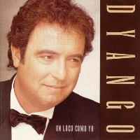Dyango – Un Loco Como Yo (1994)
